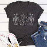 There's Magic in All of Us T-Shirt